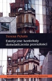 Estetyczne konteksty doświadczenia przeszłości