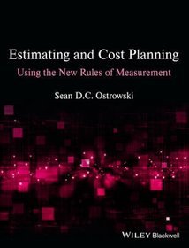 Estimating and Cost Planning Using the New Rules of Measurement