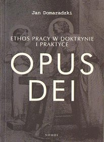 Ethos pracy w doktrynie i praktyce Opus dei
