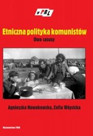 Etniczna polityka komunistów. Dwa casusy