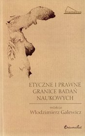 Etyczne i prawne granice badań naukowych