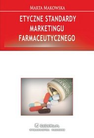 Etyczne standardy marketingu farmaceutycznego