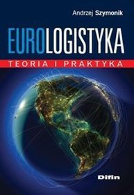 Eurologistyka. Teoria i praktyka