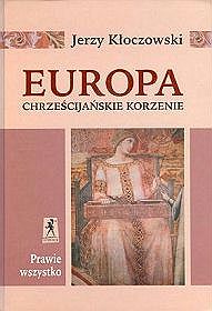 EUROPA CHRZEŚCIJAŃSKIE KORZENIE TW