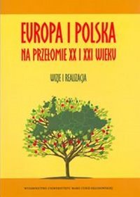 Europa i Polska na przełomie XX i XXI wieku