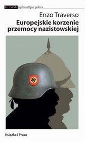 Europejskie korzenie przemocy nazistowskiej