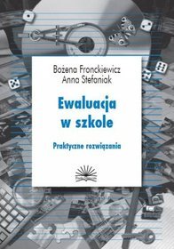 Ewaluacja w szkole Praktyczne rozwiazania