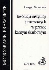 Ewolucja instytucji procesowych w prawie karnym skarbowym