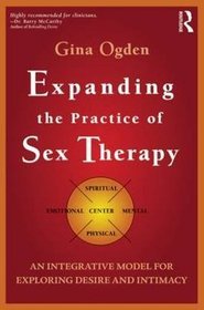 Expanding the Practice of Sex Therapy: An Integrative Model for Exploring Desire and Intimacy