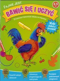 Fajnie jest bawić się i uczyć Stawiam pierwsze kroki w pisaniu