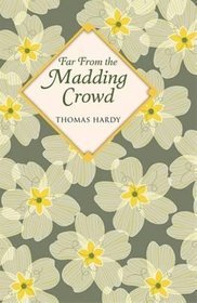 Far from the Madding Crowd