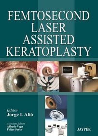 Femtosecond Laser-Assisted Keratoplasty