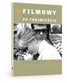 Filmowy spacerownik po Trójmieście