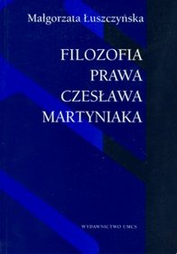 Filozofia Prawa Czesława Martyniaka