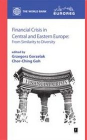 Financial Crisis In Central And Eastern Europe: From Similarity To Diversity