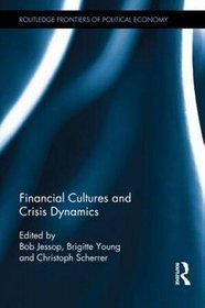 Financial cultures and crisis dynamics