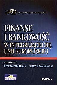 Finanse i bankowość w integrującej się Unii Europejskiej