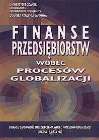 Finanse przedsiębiorstw wobec procesów globalizacji