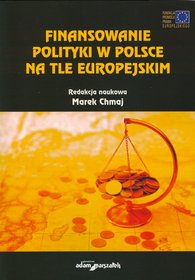 Finansowanie polityki w Polsce na tle Europejskim