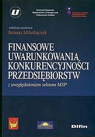 FINANSOWE UWARUNKOWANIA KONKURENCYJNOŚCI PRZEDSIĘBIORSTW