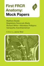 First FRCR Anatomy: Mock Papers