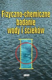 Fizyczno-chemiczne badanie wody i ścieków