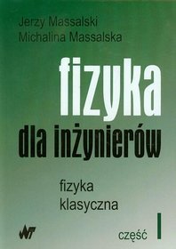 Fizyka dla inżynierów. Tom 1