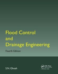 Flood Control and Drainage Engineering, Fourth Edition