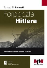 Forpoczta Hitlera. Niemiecka dywersja w polsce w 1939 r.