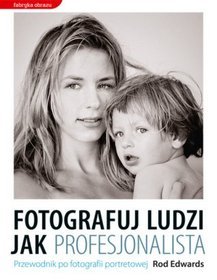 Fotografuj ludzi jak profesjonalista