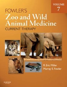 Fowler's Zoo and Wild Animal Medicine Current Therapy: Volume 7