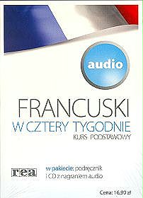 Francuski w cztery tygodnie - okładka biała. Kurs podstawowy (podręcznik, CD z nagraniem audio)