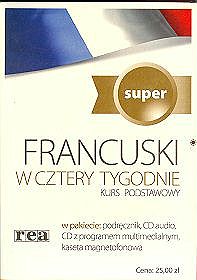 Francuski w cztery tygodnie - okładka biała. Kurs podstawowy SUPER (podręcznik, CD audio, CD z programem multimedialnym, kaseta magnetofonowa)