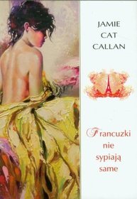 Francuzki nie sypiają same