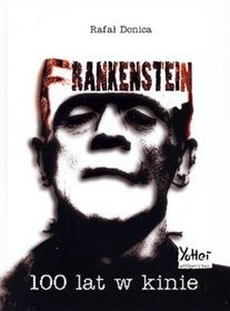 Frankenstein. 100 lat w kinie