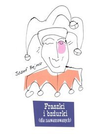 Fraszki i bzdurki (dla zaawansowanych)