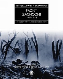 Front zachodni 1917-1918. Historia I Wojny Światowej