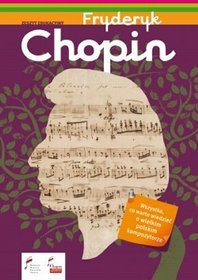 Fryderyk Chopin zeszyt edukacyjny