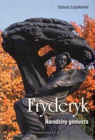 Fryderyk. Narodziny geniusza