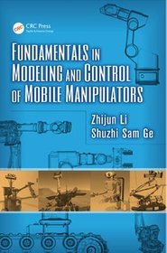 Fundamentals in Modeling and Control of Mobile Manipulators