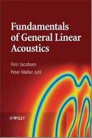 Fundamentals of General Linear Acoustics