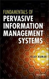 Fundamentals of Pervasive Information Management Systems