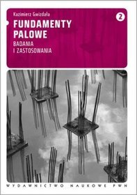 Fundamenty palowe. Tom 2 badania i zastosowania
