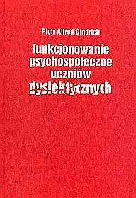 Funkcjonowanie psychospołeczne uczniów dyslektycznych