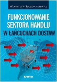 Funkcjonowanie sektora handlu w łańcuchach dostaw