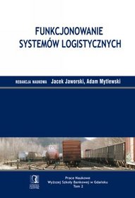 Funkcjonowanie systemów logistycznych - tom 2