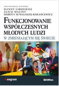 Funkcjonowanie współczesnych młodych ludzi w zmieniającym się świecie