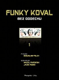 Funky Koval 1 Bez oddechu