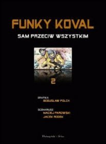 Funky Koval. Sam przeciw wszystkim