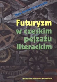 Futuryzm w czeskim pejzażu literackim